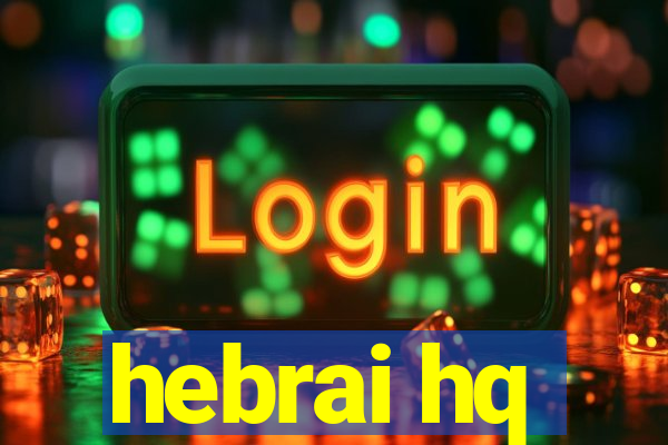 hebrai hq